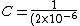C=\frac{1}{(2\times10^{-6})(5\times10^{17})}=10^{-12}